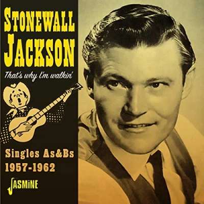 Afbeelding van Stonewall Jackson That&#039;s Why I&#039;m Walkin&#039;. Singles As &amp;Bs 1957 1962 (CD)