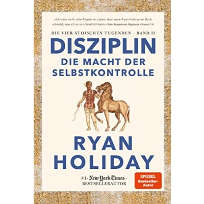 Afbeelding van Disziplin Die Macht der Selbstkontrolle: Selbstkontrolle. Stoizismus für mehr Willenskraft, Mäßigung, Gelassenheit und Glück: 2