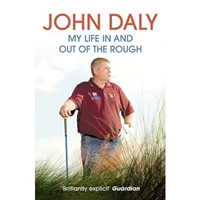 Afbeelding van John Daly: My Life in and out of the Rough