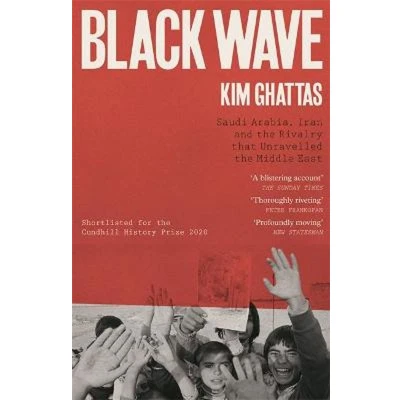 Afbeelding van Black Wave: Saudi Arabia, Iran and the Rivalry That Unravelled Middle East