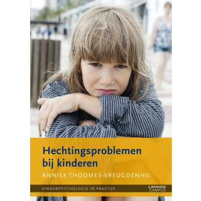 Afbeelding van 9789401400428 Kinderpsychologie in praktijk 7 Hechtingsproblemen bij kinderen