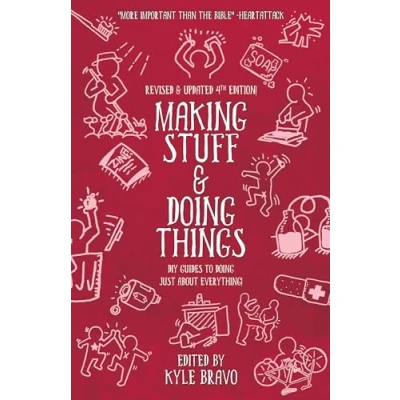 Afbeelding van Making Stuff &amp; Doing Things (4th Edition): DIY Guides to Just About Everything