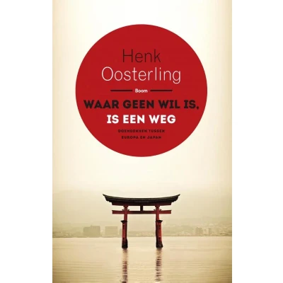Afbeelding van Waar geen wil is, is een weg