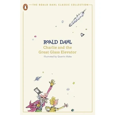 Afbeelding van Charlie and the Great Glass Elevator: Roald Dahl