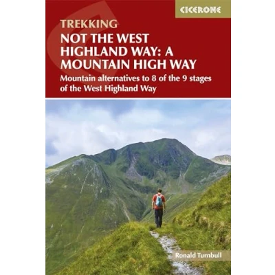 Afbeelding van Not the West Highland Way: A Mountain High alternatives and backpacking ideas to link with Way
