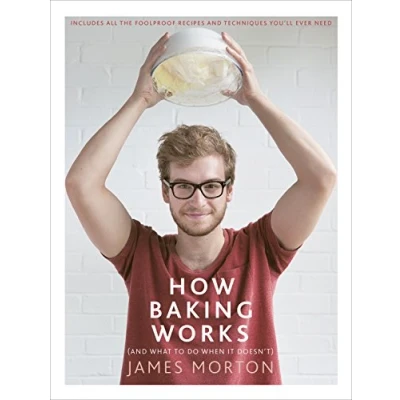 Afbeelding van How Baking Works: And What to Do When It Doesn&#039;t
