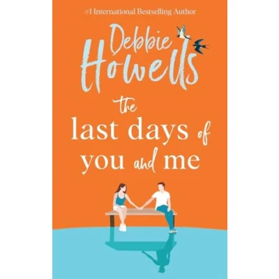 Afbeelding van The Last Days of You and Me: A gorgeous uplifting book club pick from Debbie Howells for 2024, fans David Nicholls Jojo Moyes