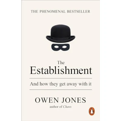 Afbeelding van The Establishment (and How to Get Away With It): Owen Jones