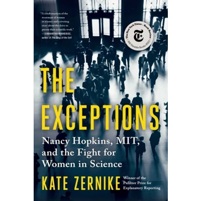 Afbeelding van the Exceptions: Nancy Hopkins, Mit, and Fight for Women in Science