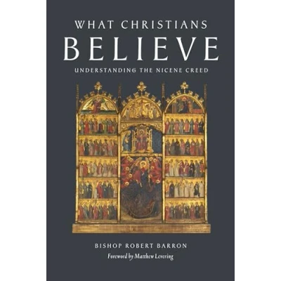 Afbeelding van What Christians Believe: Understanding the Nicene Creed