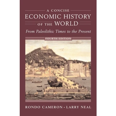 Afbeelding van A Concise Economic History of the World: From Paleolithic Times to Present