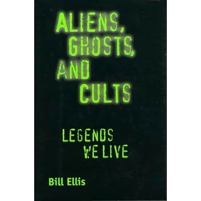 Afbeelding van Aliens, Ghosts, and Cults