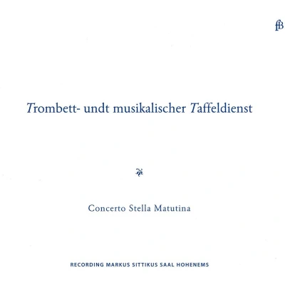 Afbeelding van Concerto Stella Matutina Trombett Und Taffeldienst (CD)