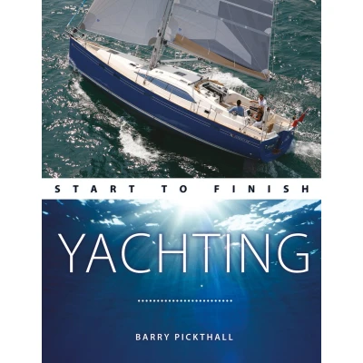 Afbeelding van Yachting Start to Finish: From Beginner Advanced: the Perfect Guide Improving Your Skills: 3