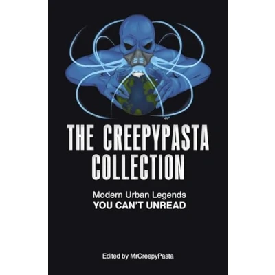 Afbeelding van The Creepypasta Collection: Modern Urban Legends You Can&#039;t Unread