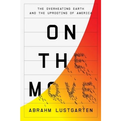 Afbeelding van On the Move: Overheating Earth and Uprooting of America