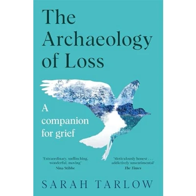 Afbeelding van The Archaeology of Loss: A Companion for Grief