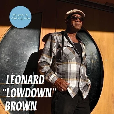 Afbeelding van Leonard Lowdown Brown Blues Is Calling Me (CD)
