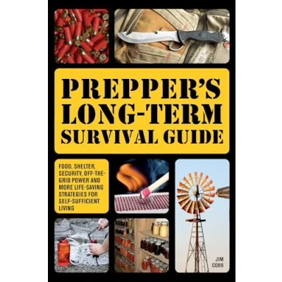 Afbeelding van Prepper&#039;s Long Term Survival Guide: Food, Shelter, Security, Off the Grid Power and More Life Saving Strategies for Self Sufficient Living: ... Living (Special)