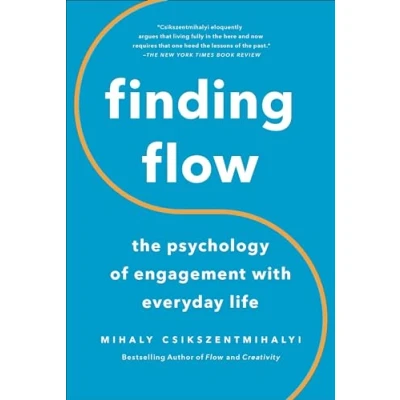 Afbeelding van Finding Flow: The Psychology Of Engagement With Everyday Life