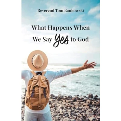 Afbeelding van What Happens When We Say Yes to God