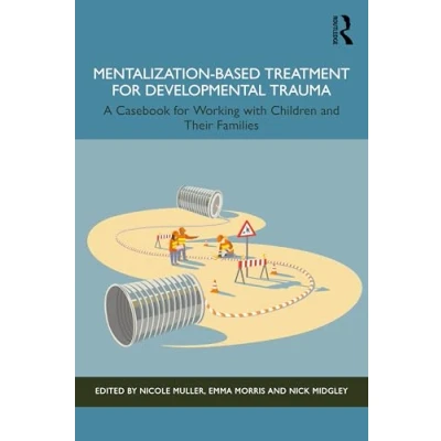 Afbeelding van Mentalization Based Treatment for Developmental Trauma