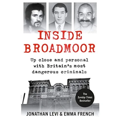 Afbeelding van Inside Broadmoor: Up Close and Personal with Britain&#039;s Most Dangerous Criminals