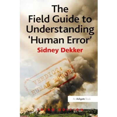 Afbeelding van The Field Guide to Understanding &quot;;Human Error&quot;; (Paperback)