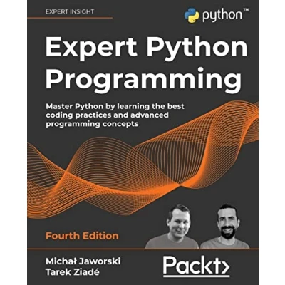 Afbeelding van Expert Python programming Fourth Edition: Master by learning the best coding practices and advanced concepts
