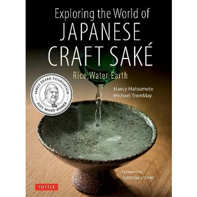 Afbeelding van Exploring the World of Japanese Craft Sake /anglais: Rice, Water, Earth