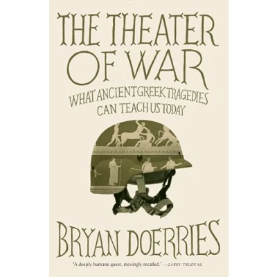 Afbeelding van The Theater of War: What Ancient Tragedies Can Teach Us Today