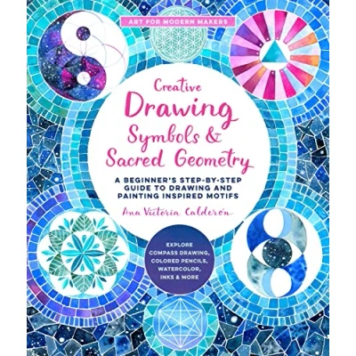 Afbeelding van Creative Drawing: Symbols and Sacred Geometry: A Beginner&#039;s Step by Guide to Drawing Painting Inspired Motifs Explore Compass Drawing, ... Watercolor, Inks, More (Volume 6)