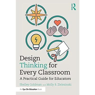 Afbeelding van Design Thinking for Every Classroom