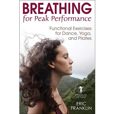 Afbeelding van Breathing for Peak Performance: Functional Exercises Dance, Yoga, and Pilates
