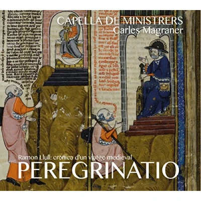Afbeelding van Capella De Ministrers &amp; Carles Magraner Peregrinatio (CD)
