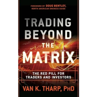 Afbeelding van Trading Beyond The Matrix: Red Pill for Traders and Investors