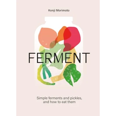 Afbeelding van Ferment: Everyday ferments and pickles, how to eat them