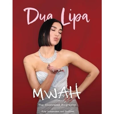 Afbeelding van Mwah Dua Lipa: The Illustrated Biography