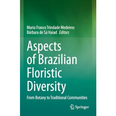 Afbeelding van Aspects of Brazilian Floristic Diversity: From Botany to Traditional Communities