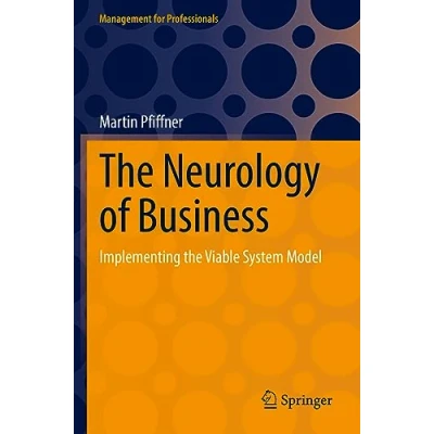 Afbeelding van the Neurology of Business: Implementing Viable System Model