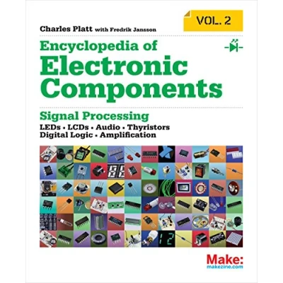Afbeelding van Encyclopedia of Electronic Components Volume 2: Leds, Lcds, Audio, Thyristors, Digital Logic, and Amplification
