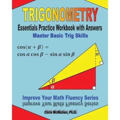Afbeelding van Trigonometry Essentials Practice Workbook with Answers: Master Basic Trig Skills: Improve Your Math Fluency Series