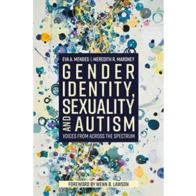 Afbeelding van Gender Identity, Sexuality and Autism: Voices from Across the Spectrum