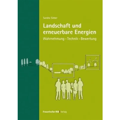 Afbeelding van Landschaft und erneuerbare Energien: Wahrnehmung Technik Bewertung