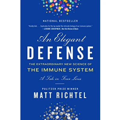 Afbeelding van Elegant Defense, An: the Extraordinary New Science of Immune System: A Tale in Four Lives