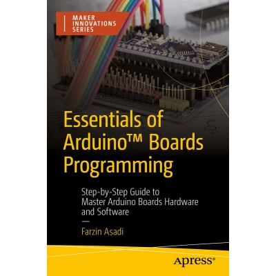 Afbeelding van Essentials of Arduino™ Boards Programming: Step by Guide to Master Arduino Hardware and Software
