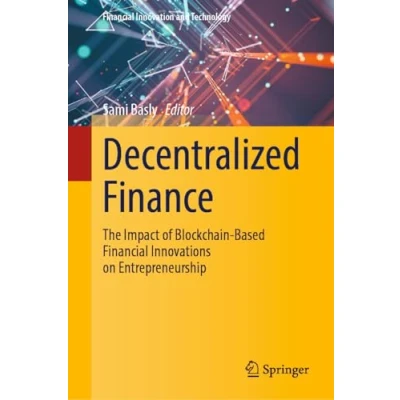 Afbeelding van Decentralized Finance: The Impact of Blockchain Based Financial Innovations on Entrepreneurship