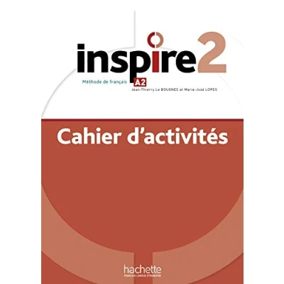 Afbeelding van Inspire 2 Cahier d&#039;activités (A2): Méthode de FLE: Vol.