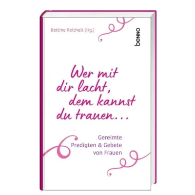 Afbeelding van Wer mit dir lacht, dem kannst du trauen ...: Gereimte Predigten &amp; Gebete von Frauen