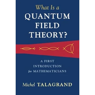 Afbeelding van What Is A Quantum Field Theory?: First Introduction for Mathematicians